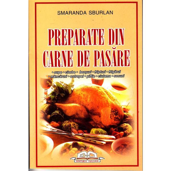 Preparate din carne de pasare - Smaranda Sburlan, editura Iulian Cart
