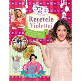 Disney Violetta - Retetele Violettei, editura Litera