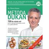 Metoda Dukan Vol.20: 700 De Retete Noi - Pierre Dukan, editura Litera
