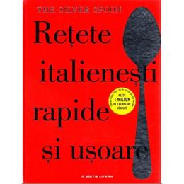 Retete italienesti rapide si usoare, editura Litera