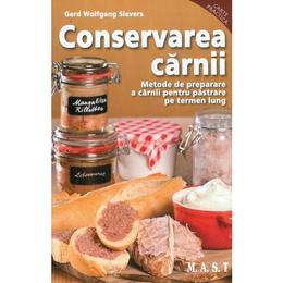 Conservarea carnii - Gerd Wolfgang Sievers, editura Mast