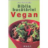 Biblia bucatariei Vegan - Pat Crocker, editura Mast
