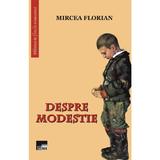 Despre modestie - Mircea Florian, editura Aius