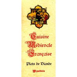 Cuisine medievale francaise - plats de diande, editura paideia