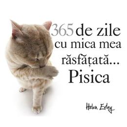 365 de zile cu mica mea rasfatata... pisica, editura All