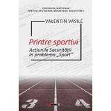 Printre sportivi - Valentin Vasile, editura Eikon