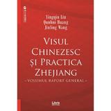 Visul chinezesc si practica zhejiang - yingqiu liu, qunhui huang, jinling wang