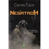 Negatrom - Cristian Tudor, editura Berg