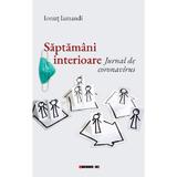 Saptamani interioare. Jurnal de coronavirus - Ionut Jamandi, editura Eikon