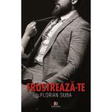 Frustreaza-te - Florian Suba, editura Creator