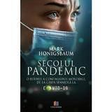 Secolul pandemic - Mark Honigsbaum, editura Creator