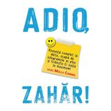 Adio, zahar! - Molly Carmel, editura Publisol