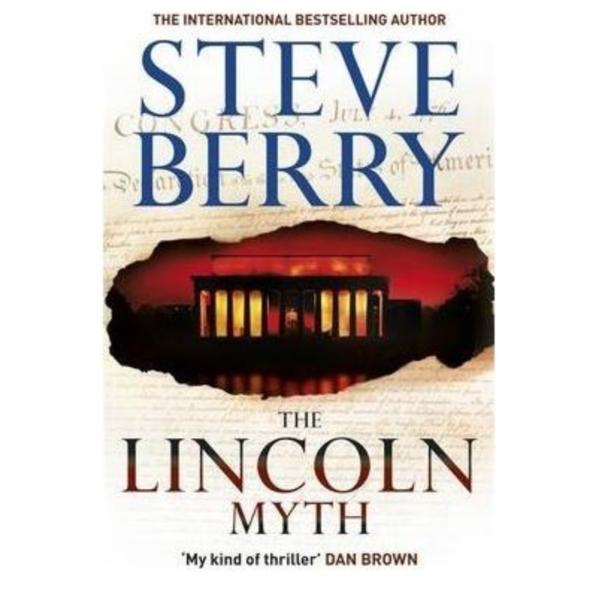 The Lincoln Myth - Steve Berry, editura Hodder &amp; Stoughton