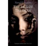 The Fall of the Imam - Nawal El-Saadawi, editura Saqi Books