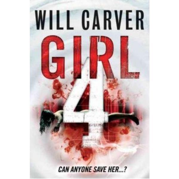 Girl 4 - Will Carver, editura Cornerstone