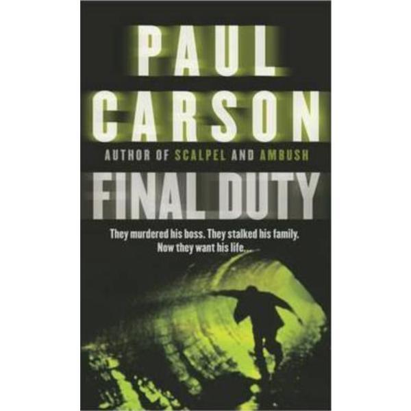 Final Duty - Paul Carson, editura Cornerstone