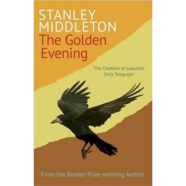 The Golden Evening - Stanley Middleton, editura Cornerstone
