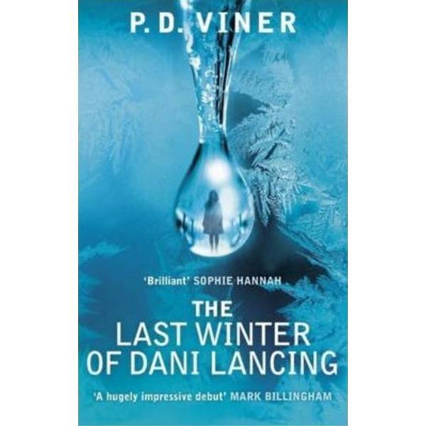 The Last Winter of Dani Lancing - P.D. Viner, editura Ebury