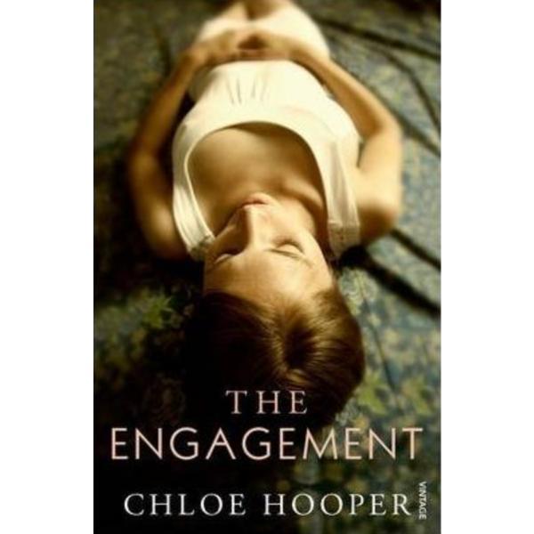The engagement - chloe hooper, editura vintage