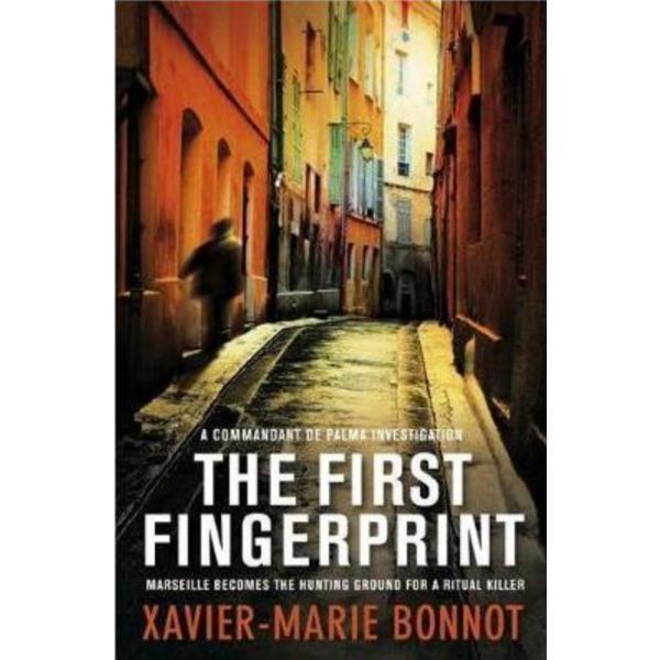 The First Fingerprint - Xavier-Marie Bonnot, editura Quercus