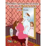 Schimbări aproape miraculoase: Carte pentru mama și fiica autor Irina Mlodik, editura Helen
