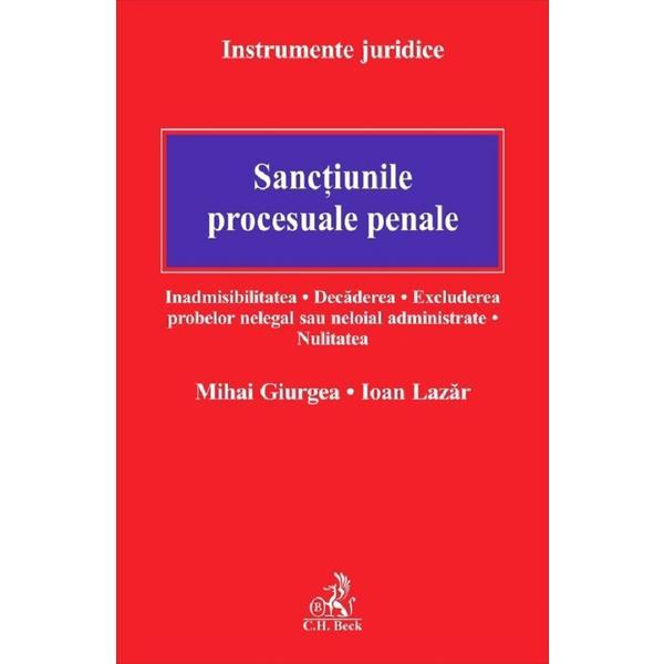 Sanctiunile procesuale penale - Mihai Giurgea, Ioan Lazar, editura C.h. Beck