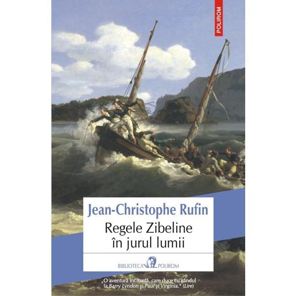 Regele zibeline in jurul lumii - jean-christophe rufin