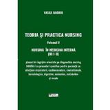 Teoria si practica nursing vol.5 - vasile baghiu