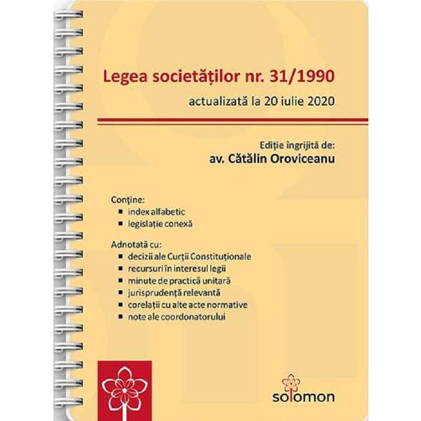Legea societatilor nr. 31/1990. actualizata la 20 iulie 2020 - catalin oroviceanu, editura solomon