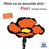 Ghici ce se ascunde aici! Flori - Yusuke Yonezu, editura Didactica Publishing House