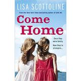 Come Home - Lisa Scottoline, editura Ebury