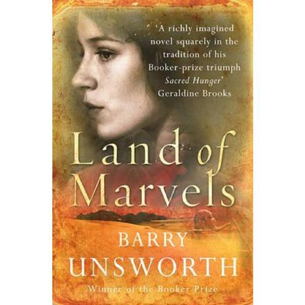 Land of Marvels - Barry Unsworth, editura Cornerstone