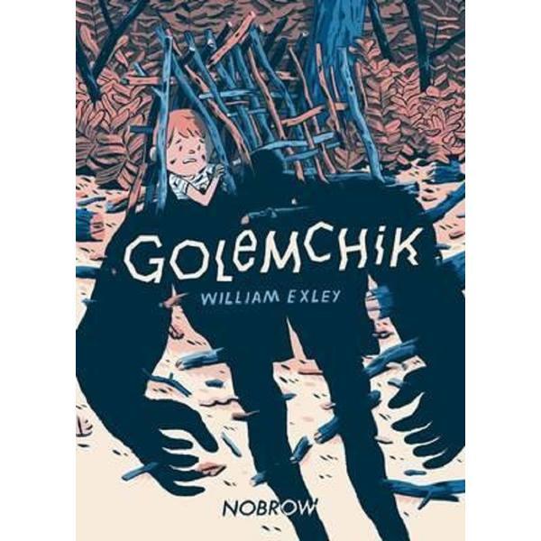 Golemchik - william exley , editura nobrow