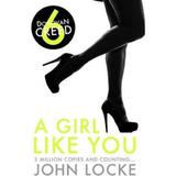 Donovan Creed 6. A girl Gike You - John Locke, editura Head Of Zeus