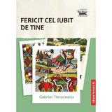 Fericit cel iubit de tine - Gabriel Timoceanu