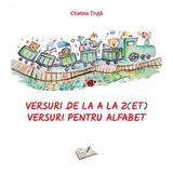 Versuri de la A la Z(ET). Versuri pentru alfabet - Cristina Truta, editura Ars Libri