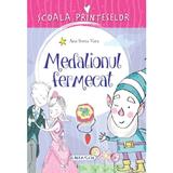 Scoala printeselor. Medalionul fermecat - Ana Serna Vara, editura Girasol