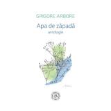 Apa de zapada - Grigore Arbore, editura Scoala Ardeleana