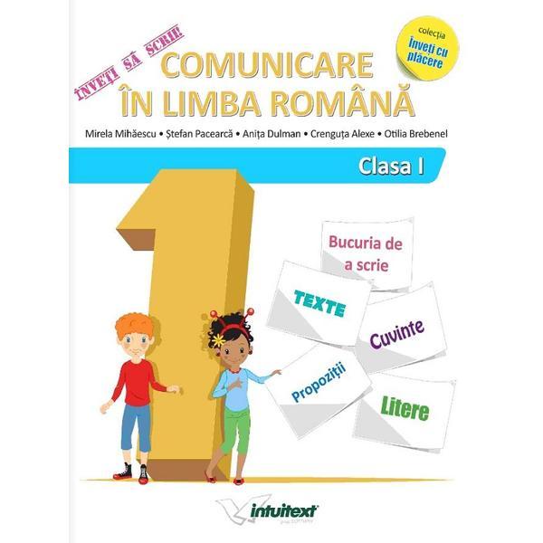 Inveti sa scrii! Comunicare in limba romana - Clasa 1 - Caiet - Mirela Mihaescu, Stefan Pacearca, editura Intuitext