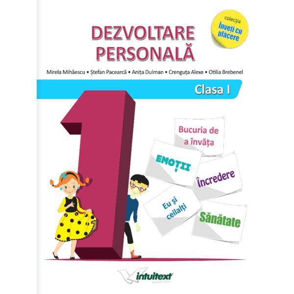 Dezvoltare personala - Clasa 1 - Caiet - Mirela Mihaescu, Stefan Pacearca, editura Intuitext