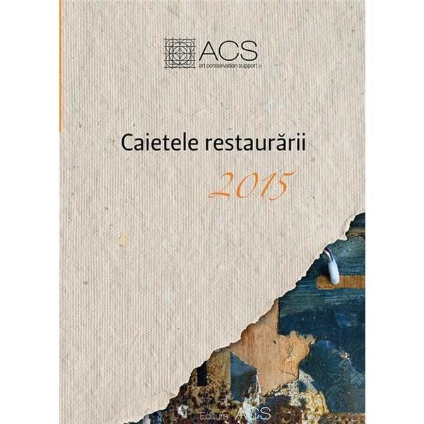 Caietele restaurarii 2015, editura art conservation support