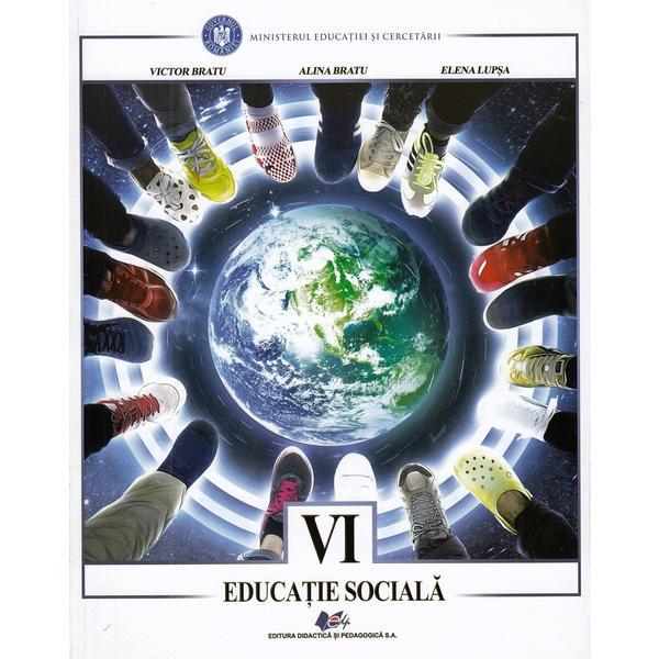 Educatie sociala cls 6 - victor bratu, alina bratu, elena lupsa