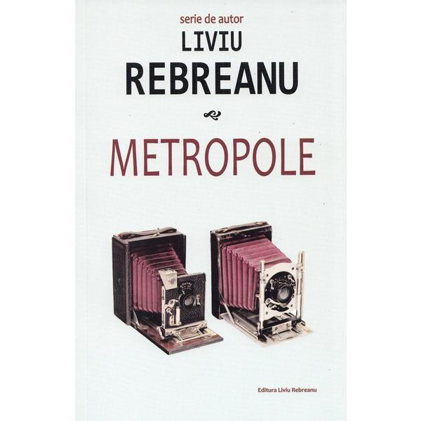 Metropole - liviu rebreanu