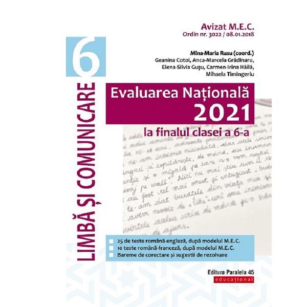 Evaluare nationala 2021. limba si literatura romana - clasa 6 - mina-maria rusu, editura paralela 45