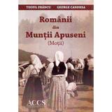 Romanii din Muntii Apuseni. Motii - Teofil Francu, George Candrea, editura Casa Cartii De Stiinta