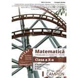 Matematica. Probleme si exercitii. Teste - Clasa 10 Sem.1 - Marius Burtea, Georgeta Burtea, editura Campion