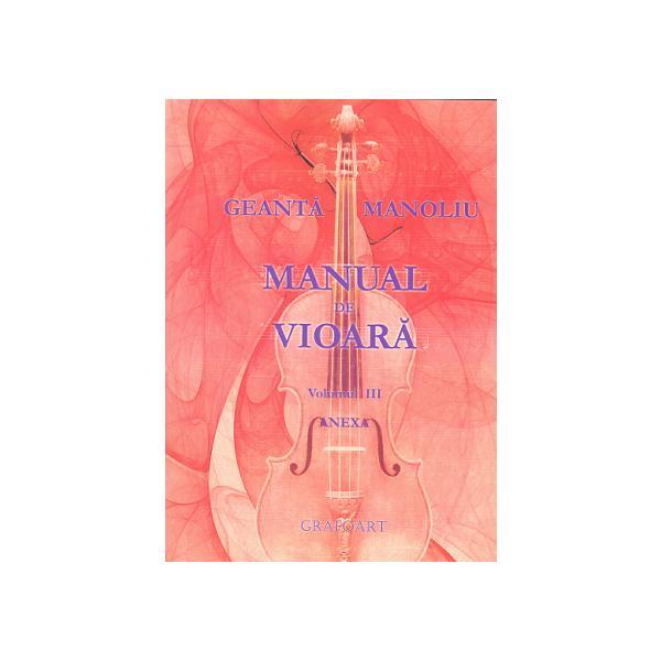 Manual de vioara vol. 3 Anexa - Geanta Manoliu, editura Grafoart