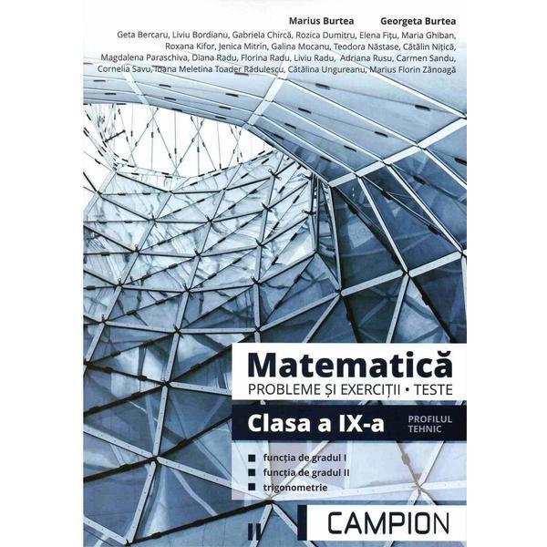 Matematica. probleme si exercitii. teste - clasa 9 sem.2 - marius burtea, georgeta burtea, editura campion