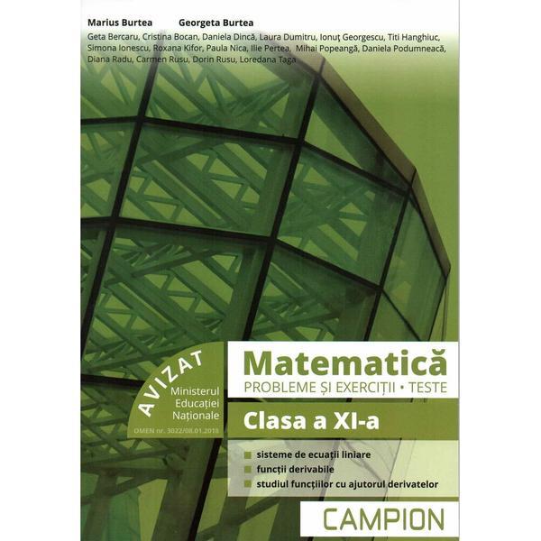 Matematica. Probleme si exercitii. Teste - Clasa 11 Sem.2 - Marius Burtea, Georgeta Burtea, editura Campion