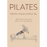Pilates pentru tine si corpul tau - Andrei-Marius Ispas, Sabina Macovei, editura Aius